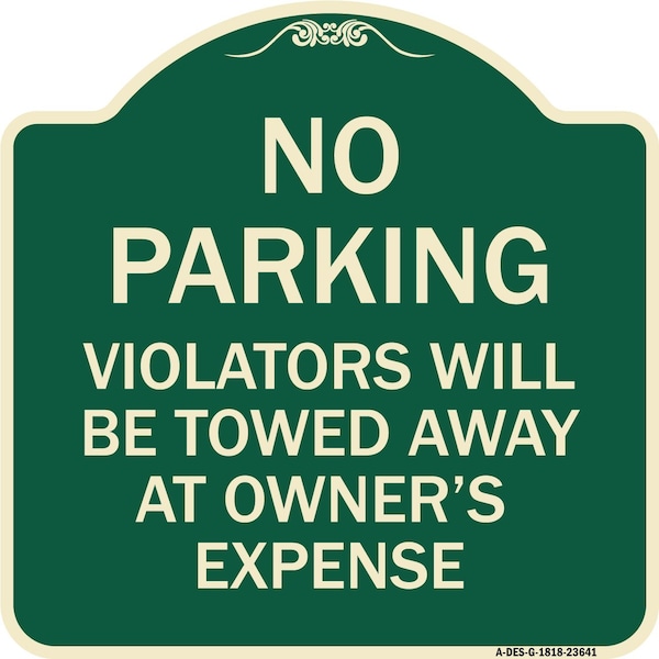 No Parking Violators Towed Away Owners Expense Heavy-Gauge Alum Sign, 18" L, 18" H, G-1818-23641